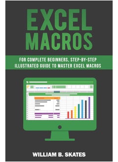 Excel Macros: For Complete Beginners, Step-By-Step Illustrated G  - Image 2