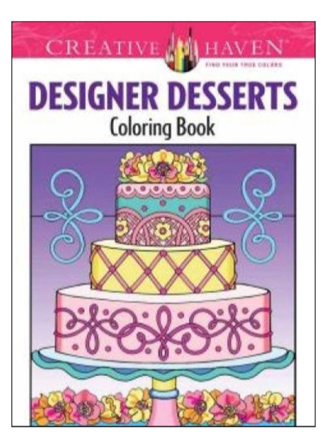 Creative Haven Designer Desserts Coloring Book 