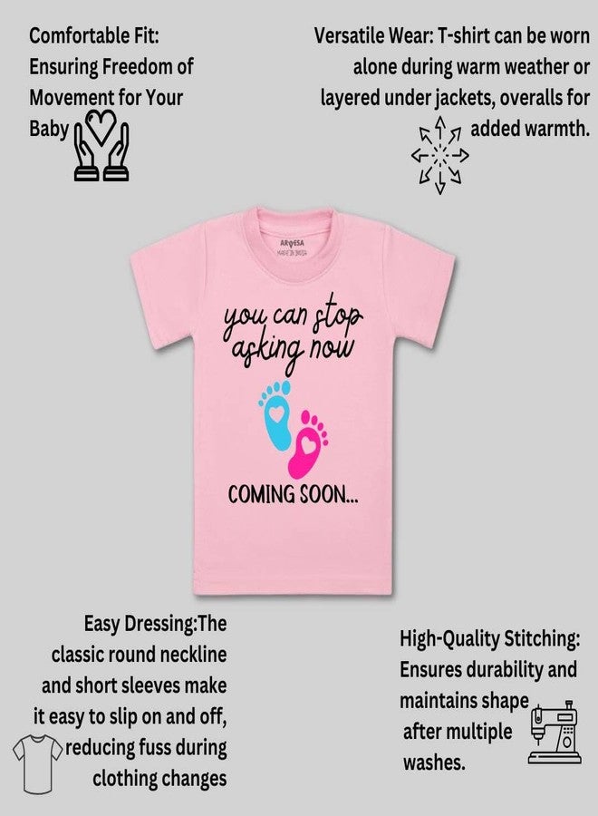 ARVESA You Can Stop Asking Now Coming Soon TS-1746 Pregnancy Announcement Baby Tshirt for Kids Boys & Girls Half Sleeves Round Neck Clothes Tshirt for Kids Boys 1 Months to 6 Years Dress Pink - Image 3