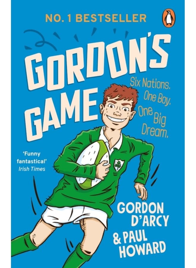 Gordon s Game The hilarious rugby adventure book for children aged 9 12 who love sport - Paperback