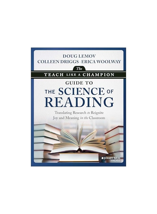 The Teach Like A Champion Guide To The Science Of Reading Translating Research To Reignite Joy And