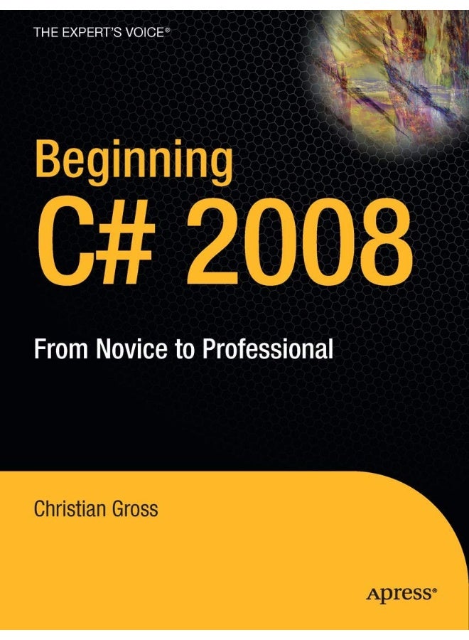 Beginning C# 2008 2008: From Novice to Professional
