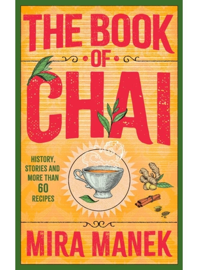 The Book of Chai History stories and more than 60 recipes - Hardback