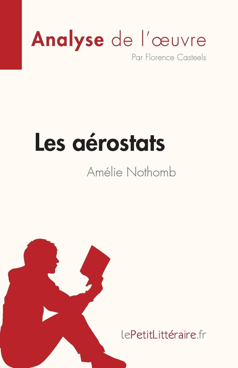Les aérostats d'Amélie Nothomb (Analyse de l'oeuvr: Résumé complet et analyse détaillée de l'oeuvre - Image 1