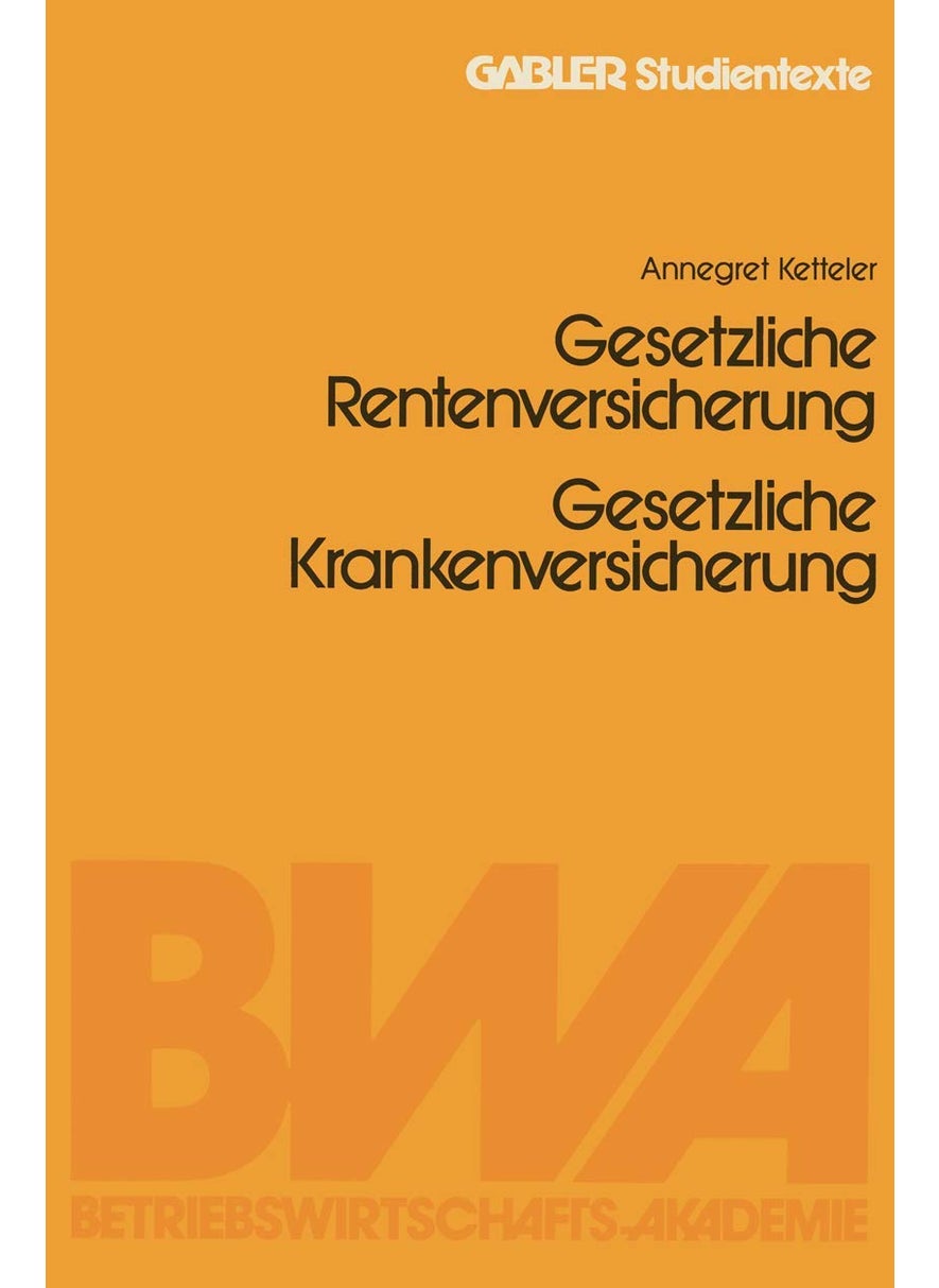 Gesetzliche Rentenversicherung. Gesetzliche Krankenversicherung 