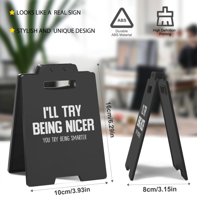 MAMAGIFTREE Funny Desk Sign - I'LL TRY BEING NICER, YOU TRY BEING SMARTER | Black Cubicle Decor, Humorous Office Desk Accessories for Women Men, Cool Things for My Office - Image 2
