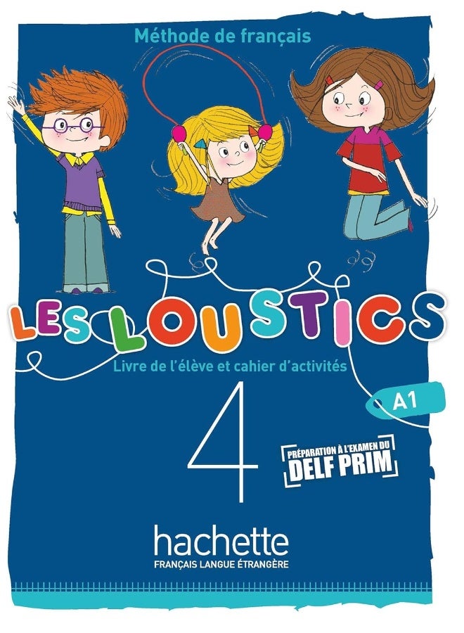 Les Loustics (6 niveaux) volume 4 - Livre de l'élè