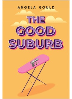 The Good Suburb 