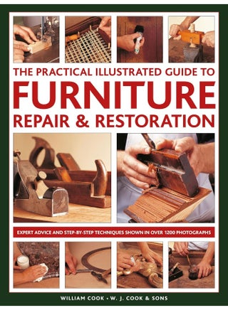 Furniture Repair & Restoration, The Practical Illustrated Guide to: Expert advice and step-by-step techniques in over 1200 photographs - pzsku/Z95C8475BF9F8BD652987Z/45/_/1726650120/2952f5fc-79e5-4c33-8955-c5db09089fed
