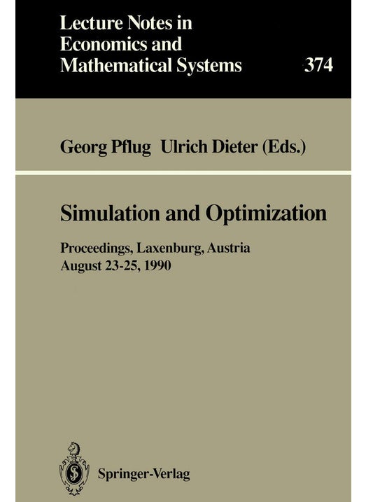 Simulation and Optimization: Proceedings of the International Workshop on Computationally Intensive Methods in Simulation and Optimization Held at