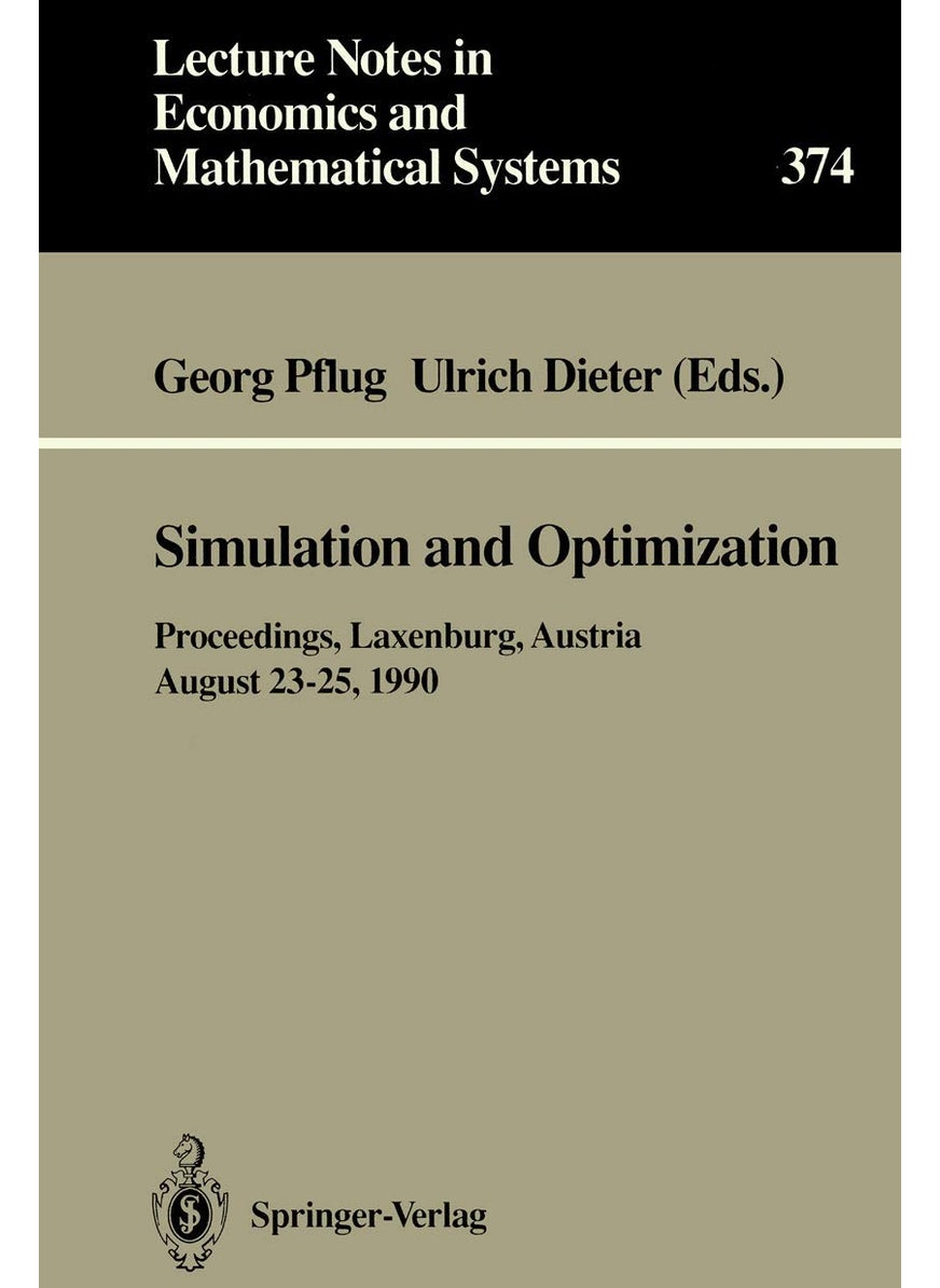 Simulation and Optimization: Proceedings of the International Workshop on Computationally Intensive Methods in Simulation and Optimization Held at 