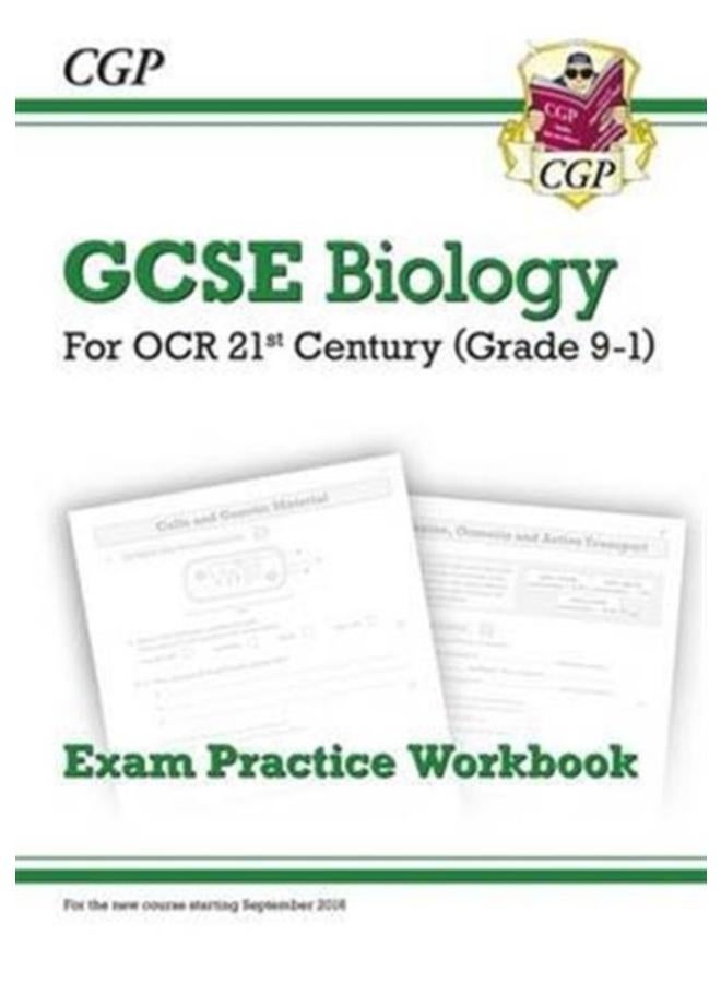 GCSE Biology: OCR 21st Century Exam Practice Workbook 