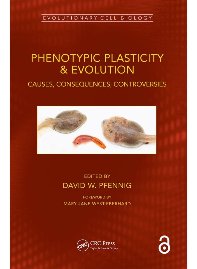 Phenotypic Plasticity & Evolution: Causes, Consequences, Controversies