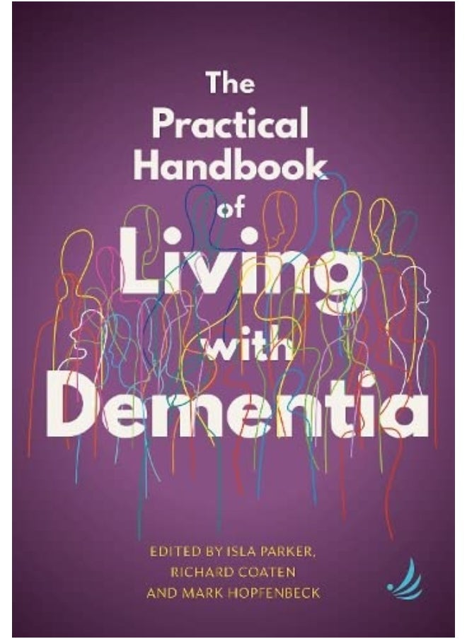 The Practical Handbook of Living with Dementia