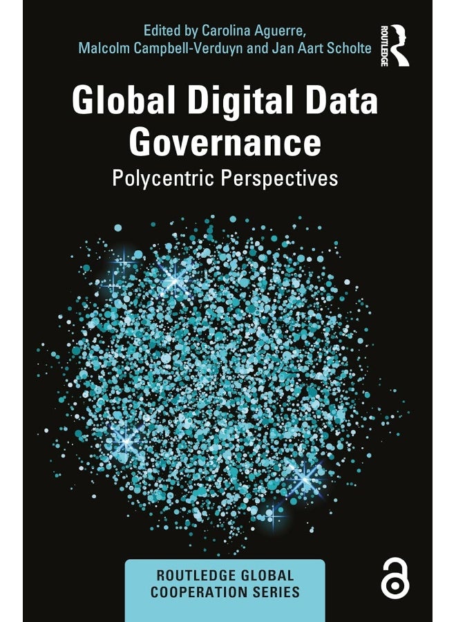Global Digital Data Governance: Polycentric Perspectives