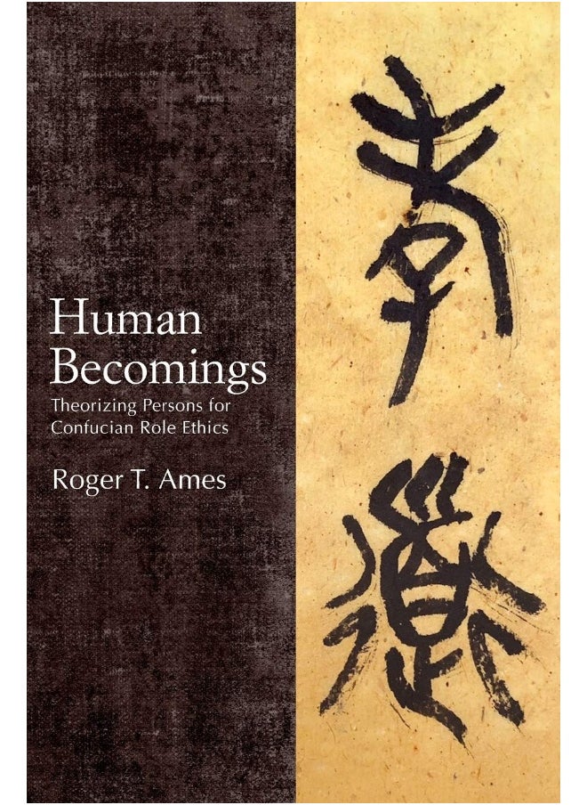 Human Becomings: Theorizing Persons for Confucian Role Ethics  - Image 1