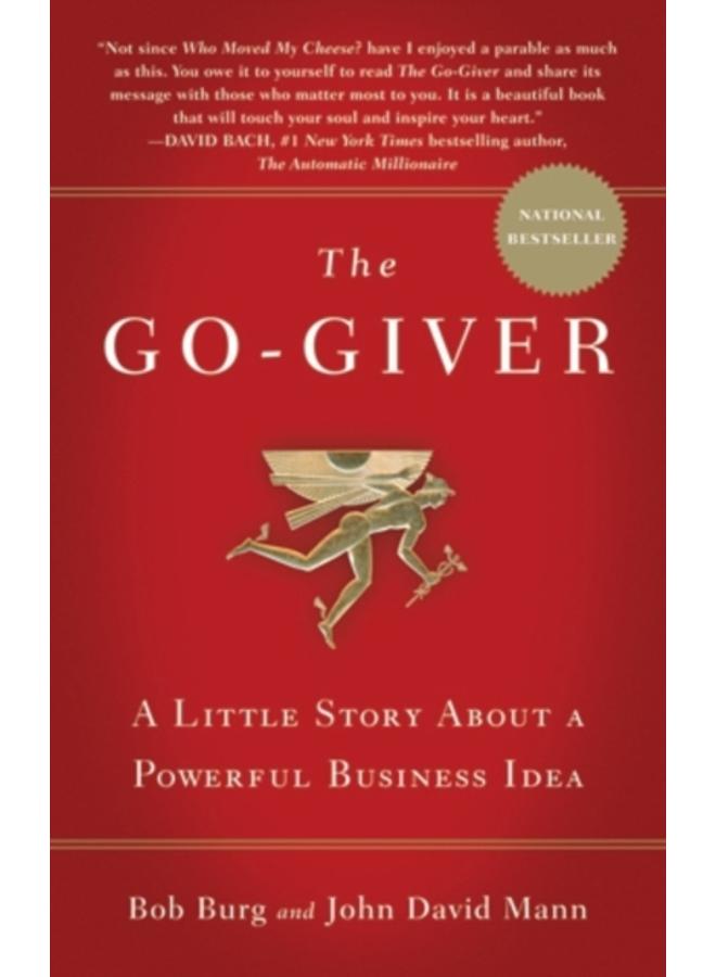 The Go-Giver : A Little Story About a Powerful Business Idea 