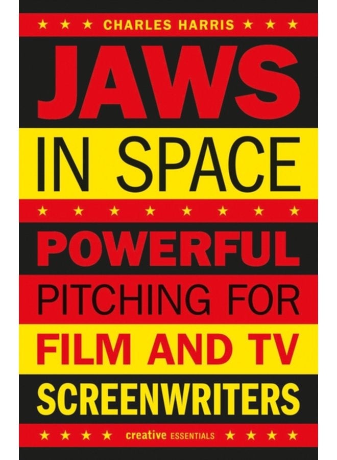Jaws In Space Powerful Pitching for Film and TV Screenwriters - Paperback