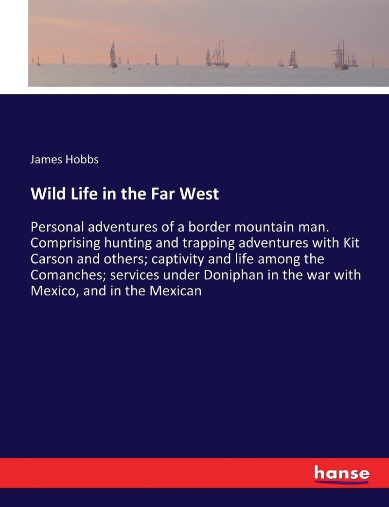 Wild Life in the Far West: Personal adventures of a border mountain man. Comp  - Image 1