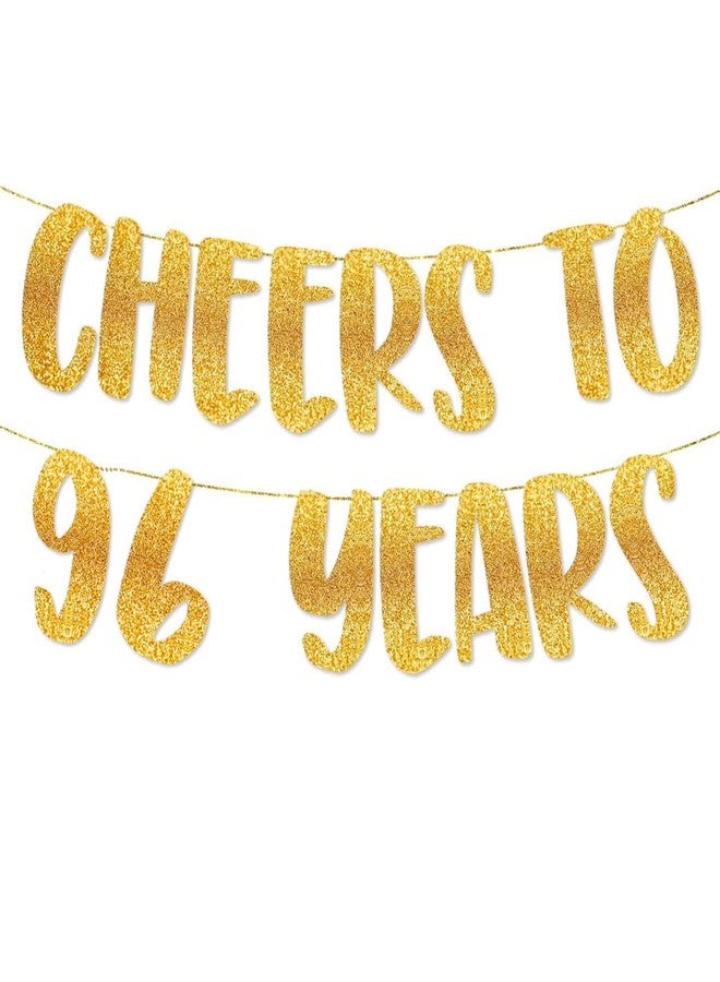 TrifleArte Cheers to 96 Years Banner | 96th Birthday Party Golden Glitter Banner | Party Decorations and Supplies | Wedding Anniversary Decorations | Pre-Strung - Image 1