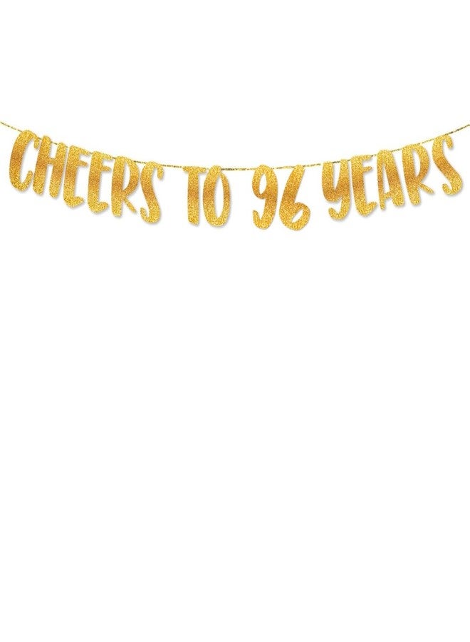 TrifleArte Cheers to 96 Years Banner | 96th Birthday Party Golden Glitter Banner | Party Decorations and Supplies | Wedding Anniversary Decorations | Pre-Strung - Image 2