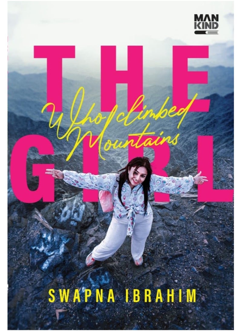 The Girl Who Climbed Mountains by Swapna Ibrahim 