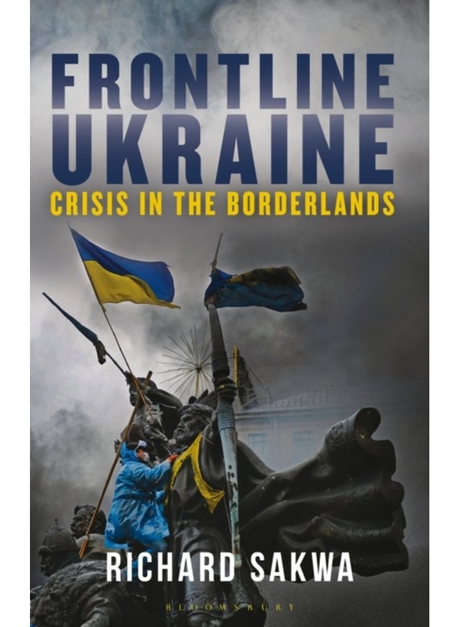 Frontline Ukraine Crisis in the Borderlands - Paperback