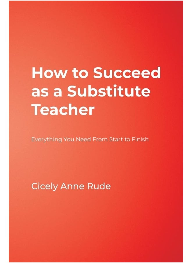 How to Succeed as a Substitute Teacher: Everything You Need from Start to Finish 