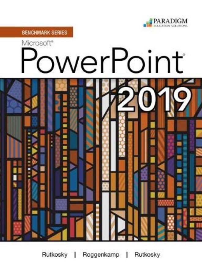 Benchmark Series: Microsoft Powerpoint 2019: Text, Review and Assessments Workbook and eBook (access code via mail) 