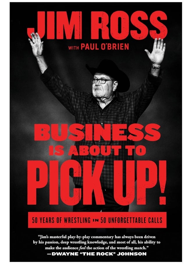 Business Is About to Pick Up!: 50 Years of Wrestling in 50 Unforgettable Calls 