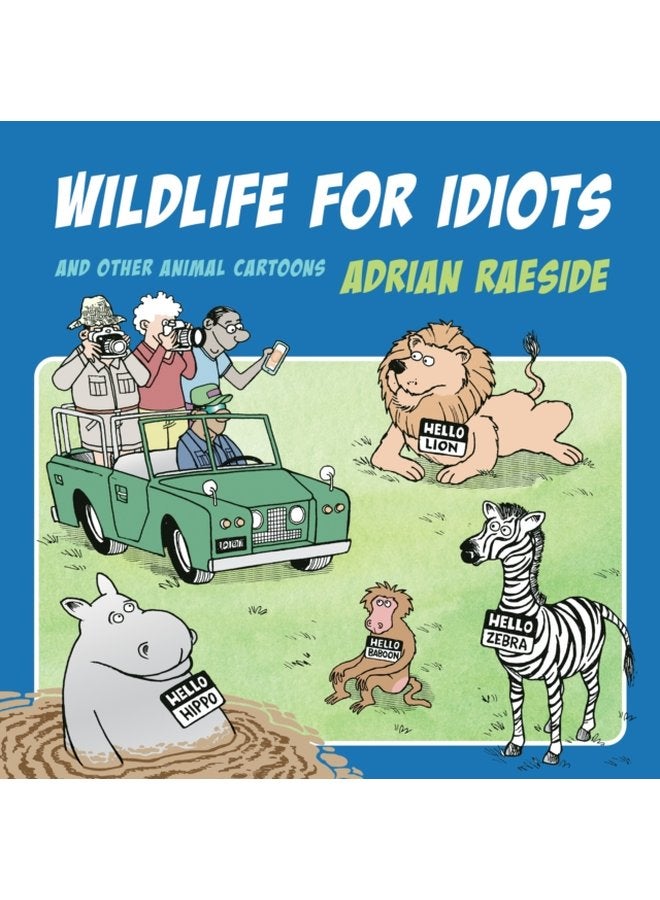Wildlife for Idiots And Other Animal Cartoons - Paperback