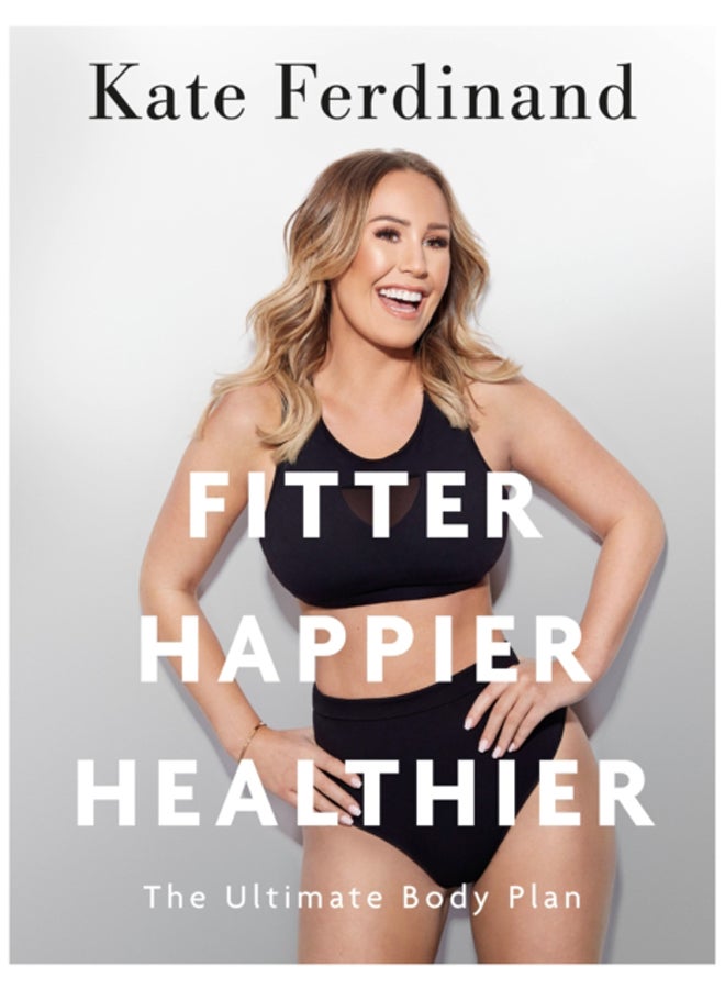 Fitter, Happier, Healthier : Discover the strength of your mind and body at home 