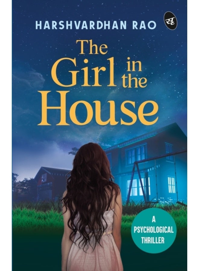The Girl in the House: A Psychological Thriller ǀ A chilling supernatural mystery 