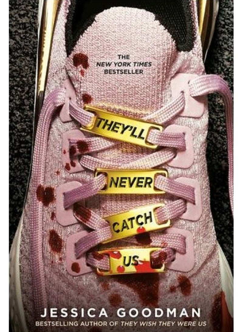 They'll Never Catch Us - By Jessica Goodman Paperback