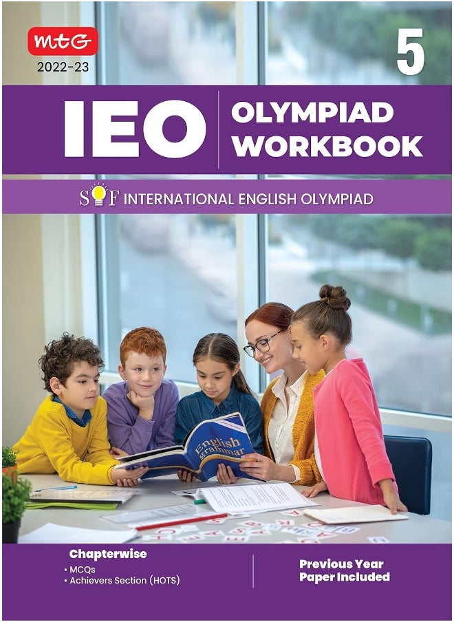 International English Olympiad (IEO) Work Book for Class 5 - MCQs, Previous Years Solved Paper and Achievers Section - Olympiad Books For 2022-2023 Exam - pzsku/Z95FBD0953039B9BDAD0BZ/45/_/1730195287/44fd1dfc-3650-47e3-b352-30a518e5a698