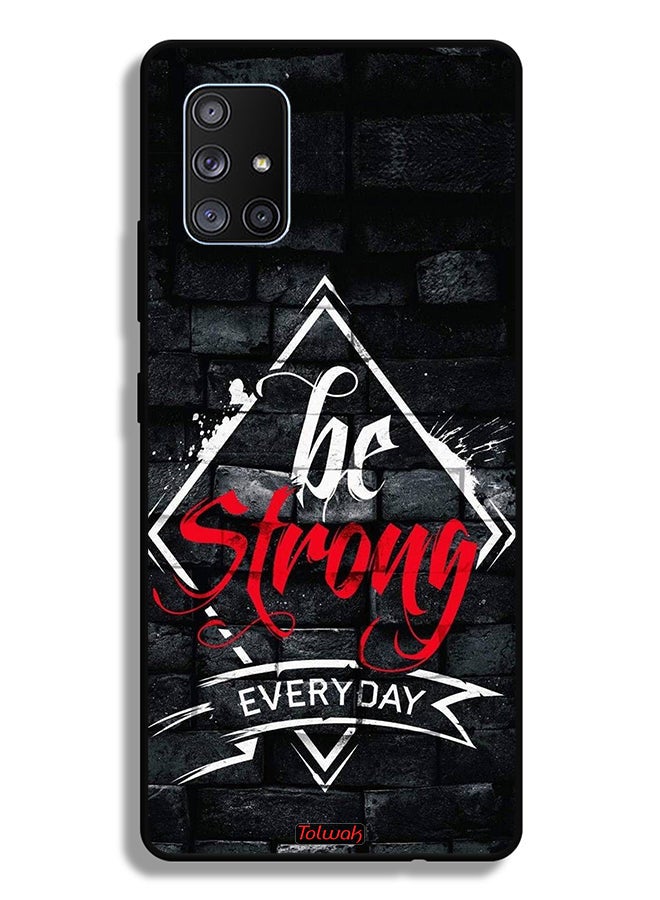 Tolwak Samsung Galaxy A71 5G Protective Case Cover Be Strong Every Day - Image 1