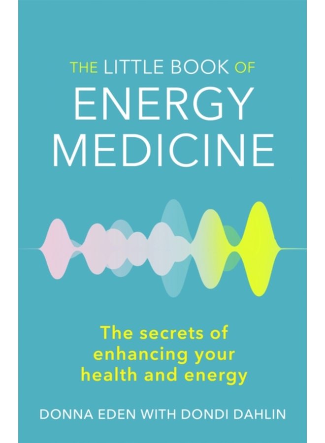 The Little Book of Energy Medicine The secrets of enhancing your health and energy - Paperback