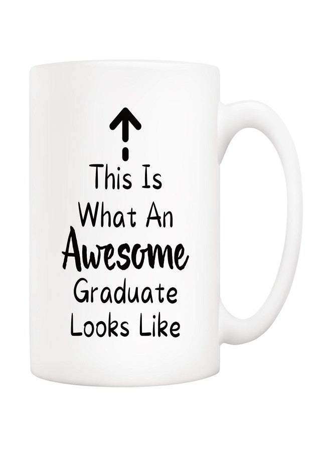 5Aup Funny Graduation Coffee Mug Christmas Gifts from Teacher Friend, This Is What an Awesome Graduate Looks Like Cups 11 Oz, Birthday Present Idea for Graduate - Image 1
