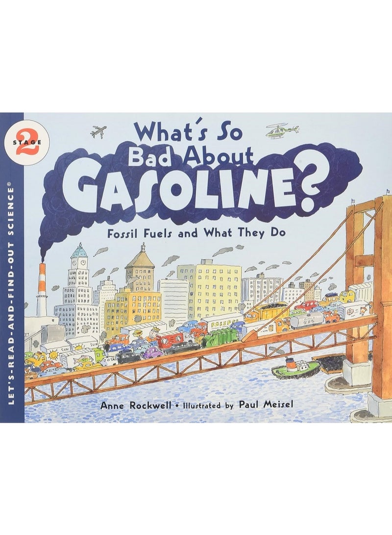 ما هو السيء في البنزين؟: الوقود الأحفوري وتأثيره، غلاف ورقي - كتاب مصور،