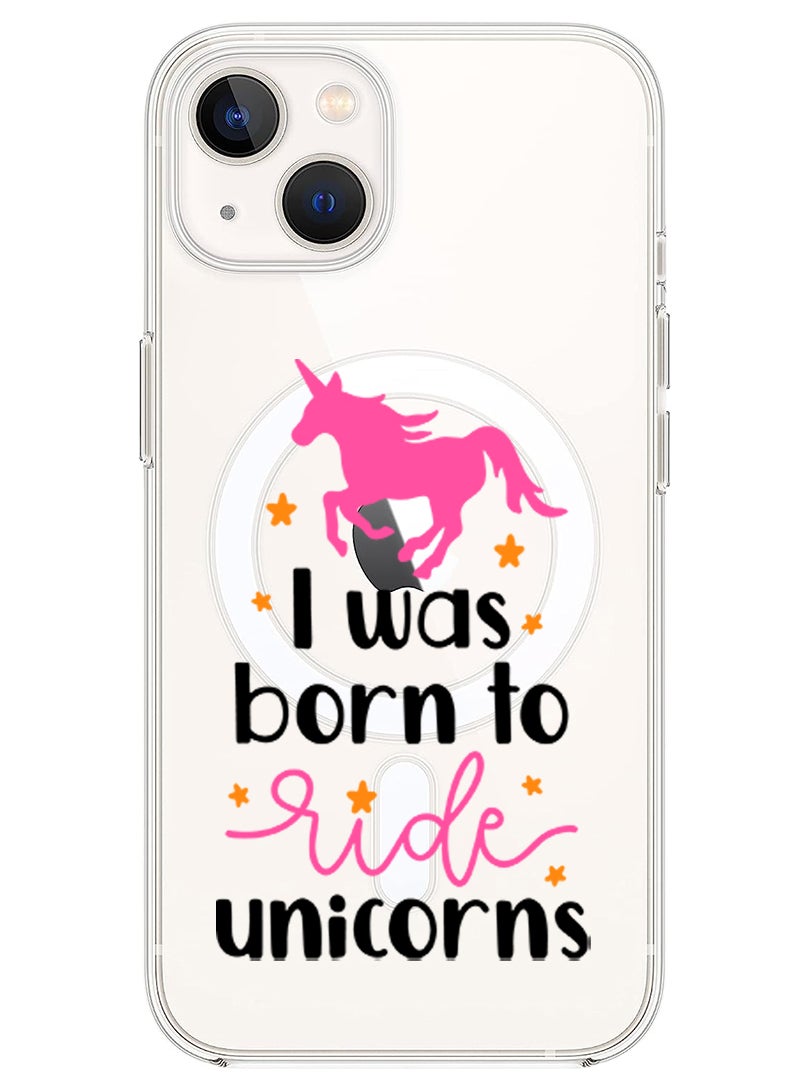 Theodor - Magnetic Case for iPhone 13 6.1-inch Compatible with MagSafe Wireless Charging, Shockproof Phone Bumper Cover I was born to ride Unicorns copy - Image 1