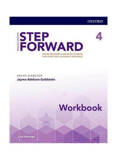 Step Forward: Level 4: Workbook : Standards-Based Language Learning For Work And Academic Readiness 