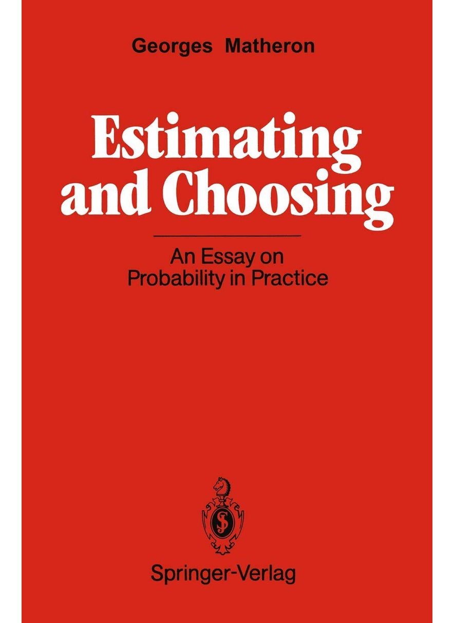 Estimating and Choosing: An Essay on Probability in Practice 