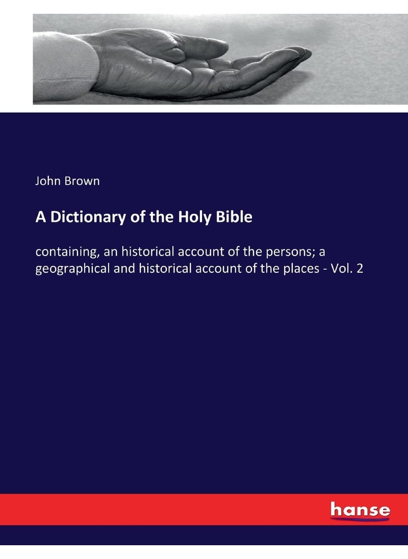 A Dictionary of the Holy Bible: containing, an historical account of the persons; a geographical and historical account of the places - Vol. 2  - Image 1