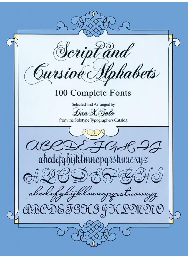 Script and Cursive Alphabets: 100 Complete Fonts 