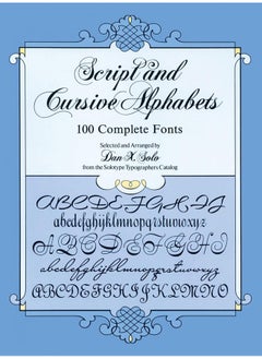 Script and Cursive Alphabets: 100 Complete Fonts 