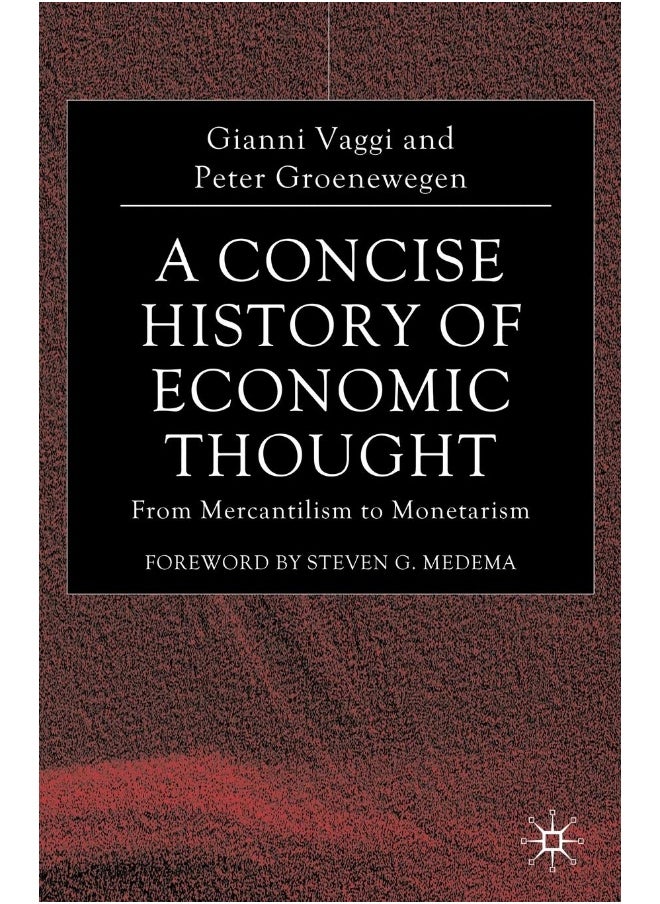 A Concise History of Economic Thought: From Mercantilism to Monetarism