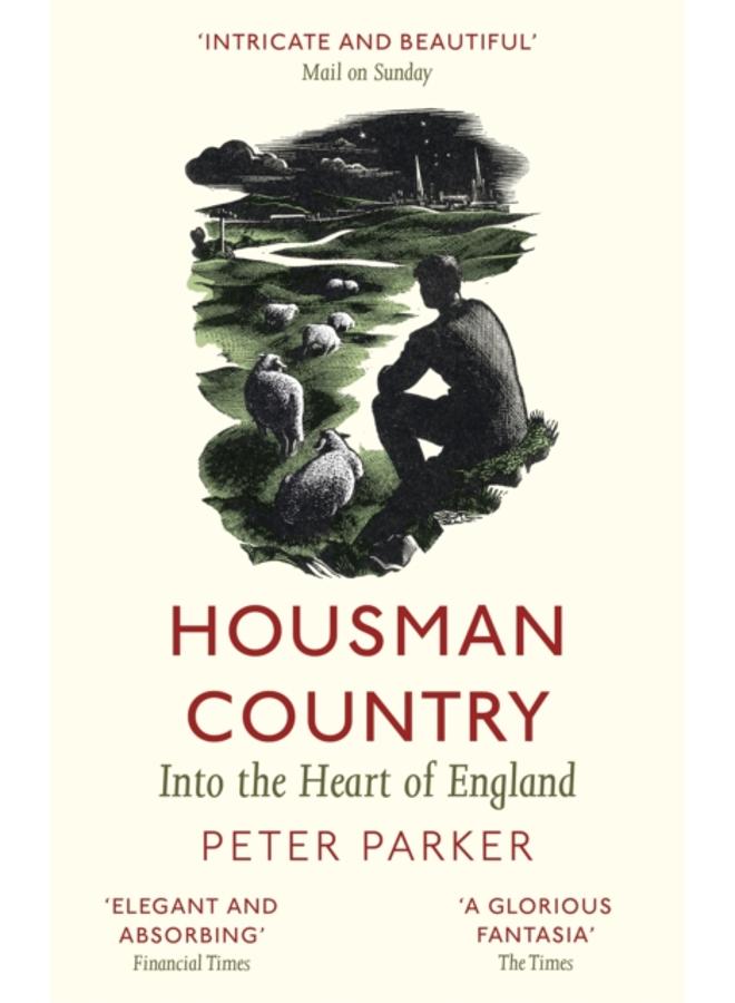 Housman Country : Into the Heart of England 