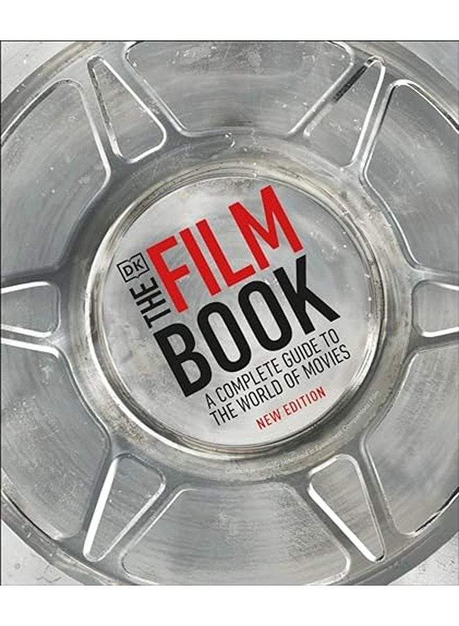 The Film Book New Edition A Complete Guide To The World Of Movies
