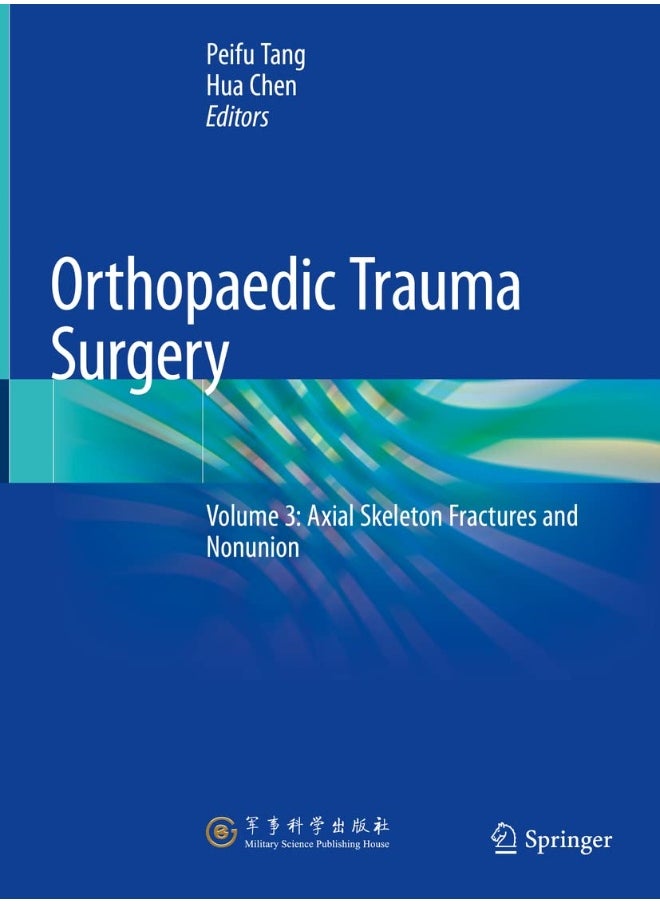Orthopaedic Trauma Surgery: Volume 3: Axial Skeleton Fractures and Nonunion 