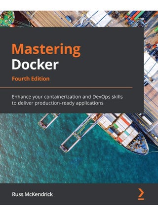 Packt Mastering Docker - Fourth Edition: Enhance your containerization and DevOps skills to deliver production-ready applications - pzsku/Z9637DE60B0BAF635A201Z/45/1748329165/44371cfc-c417-480c-86e8-41eeb95f6b0f
